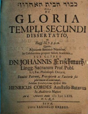 [...] Sive De Gloria Templi Secundi Dissertatio : ex Hagg. II,7. 8. 9. 10.