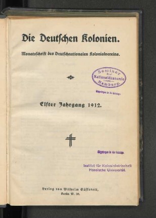 11.1912: Die deutschen Kolonien : Monatsschr. für d. sittl. u. soziale Hebung d. Eingeborenen in d. Schutzgebieten