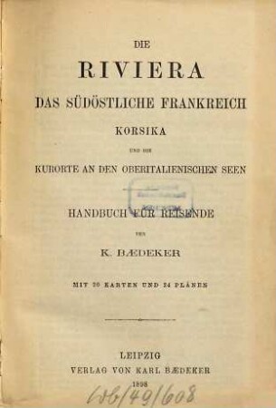 Die Riviera, das südöstliche Frankreich, Korsika und die Kurorte an den oberitalienischen Seen : Handbuch für Reisende