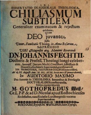 Dissertatio inauguralis theologica Chiliasmum subtilem generaliter examinatum et reiectum exhibens