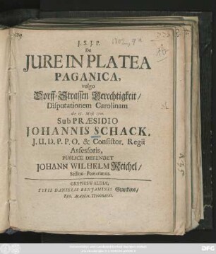 De Jure In Platea Paganica, vulgo Dorff-Strassen Gerechtigkeit, Disputationem Carolinam die 18. Maji 1702