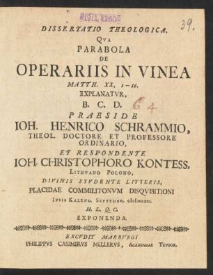 Dissertatio Theologica, Qua Parabola De Operariis In Vinea : Matth. XX, 1--16. Explantur, B. C. D.