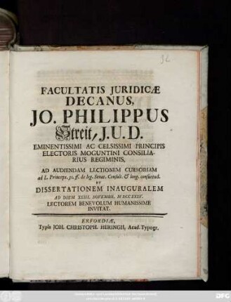 Facultatis Juridicæ Decanus, Jo. Philippus Streit, J. U. D. ... Ad Audiendam Lectionem Cursoriam ad L. Princeps. 31. ff. de leg. Senat. Consult. & long. consuetud. Et Dissertationem Inauguralem Ad Diem XXIII. Novembr. MDCCXXXV. Lectorem Benevolum Humanissime Invitat