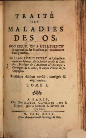 Traité Des Maladies Des Os : Dans Lequel On A Représenté les Appareils & les Machines qui conviennent à leur guérison, 1