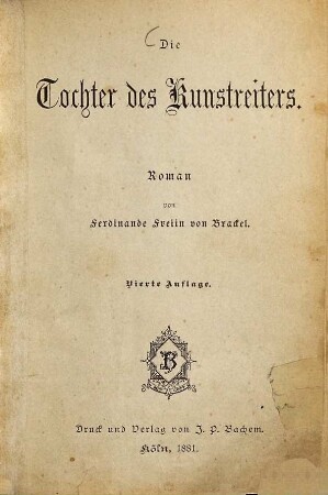 Die Tochter des Kunstreiters : Roman von Ferdinande Freiin von Brackel