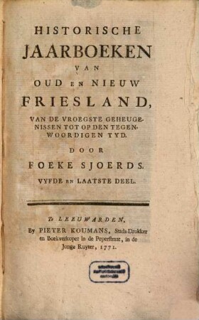 Historische Jaarboeken Van Oud En Nieuw Friesland : Van De Vroegste Geheugenissen Tot Op Den Tegenwoordigen Tyd, 5
