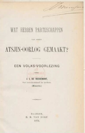 Wat hebben partijschappen van onzen Atsjin-oorlog gemaakt? : een volks-voorlezing