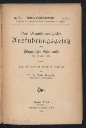 Das Braunschweigische Ausführungsgesetz zum Bürgerlichen Gesetzbuche vom 12. Juni 1899