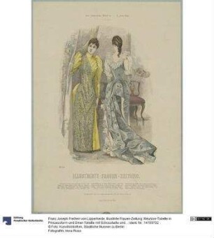 Illustrirte Frauen-Zeitung: Réunion-Toilette in Prinzessform und Diner-Toilette mit Schosstaille und Schleppe