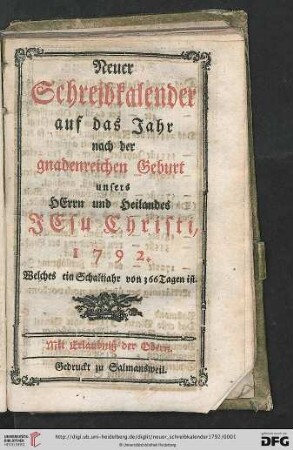 Neuer Schreibkalender: auf d. Jahr nach d. gnadenreichen Geburt unseres Herrn u. Heilandes Jesu Christi ...