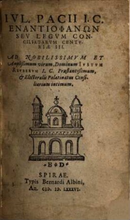 Enantiophanōn Sev Legvm Conciliatarvm Centvriae III. : Ad Nobilissimvm Et Amplißimum virum ...
