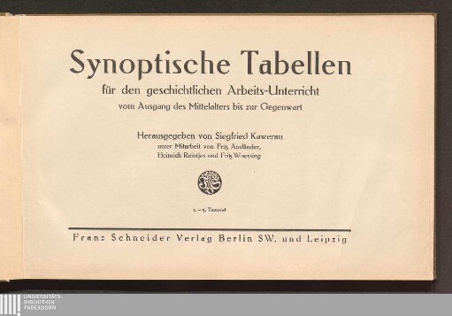 Synoptische Tabellen für den geschichtlichen Arbeits-Unterricht : vom Ausgang des Mittelalters bis zur Gegenwart