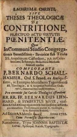 Lachrymae Christi, sive theses theologicae de contritione, praecipuo actu virtutis poenitentiae