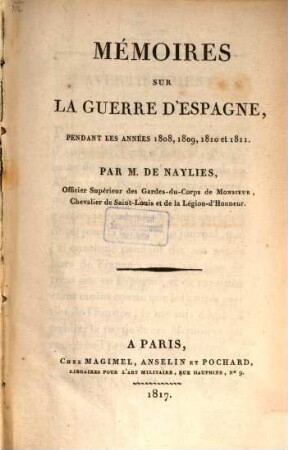 Mémoires sur la guerre d'Espagne : pendant les années 1808 - 1811