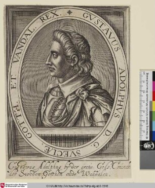 Gustavus Adolphus D. G. Sueciae Goth. et Vandal. Rex [Gustav Adolf II., König von Schweden]
