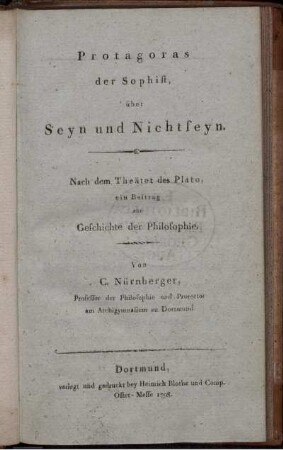Protagoras der Sophist, über Seyn und Nichtseyn : Nach dem Theätet des Plato, ein Beitrag zur Geschichte der Philosophie