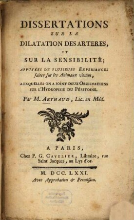 Dissertations sur la dilatation des arteres, et sur la sensibilité ...