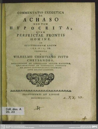 Commentatio Exegetica De Achaso Non Tam Hypocrita, Quam Perfrictae Frontis Homine : Ad Illustrandum Locum Ies. VII, 12. Proposita