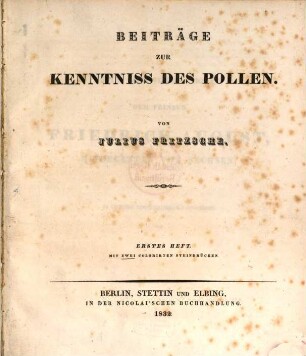 Beiträge zur Kenntniß des Pollen : Heft 1, mit 2 colorirt. Steindrücken