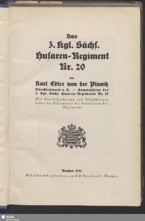 Das 3. Kgl. Sächs. Husaren-Regiment Nr. 20 : mit Übersichtskarten und Abbildungen sowie der Ehrentafel der Gefallenen des Regiments