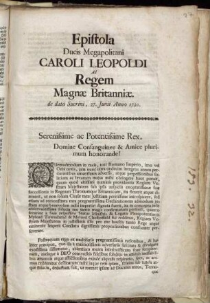 Epistola Ducis Megapolitani Caroli Leopoldi Ad Regem Magnæ Britanniæ. de dato Suerini, 27. Junii Anno 1730