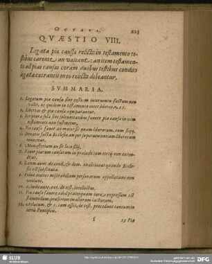 Quaestio VIII. Legata piae caussae relicta in testamento testibus carente an valeant: an item testamento ad pias causas coram duobus testibus condio legata extraneis in eo relicta debeantur