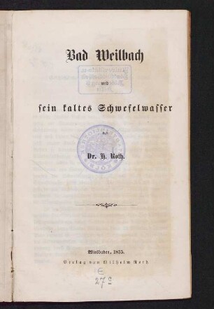 Bad Weilbach und sein kaltes Schwefelwasser