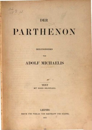 Der Parthenon, [1]. Text : mit einer Hilfstafel