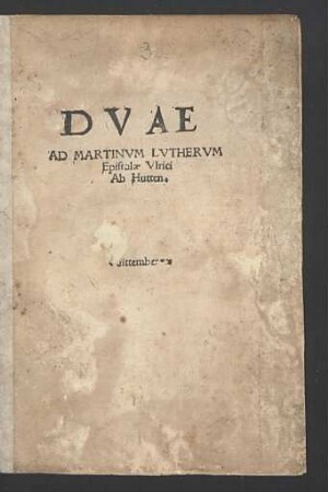 Dvae Ad Martinvm Lvthervm Epistolae Vlrici Ab Hutten