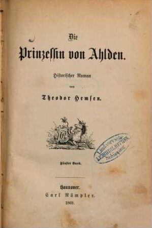 Die Prinzessin von Ahlden : historischer Roman. 5. Band, [Ende mit Schrecken ; 1]