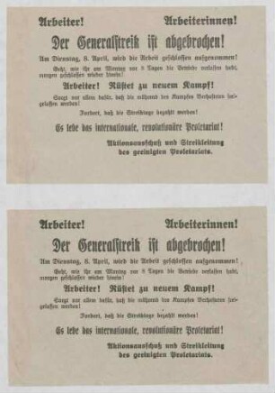 Beendigung des Generalstreiks, "Der Generalstreik ist abgebrochen !", Aktionsausschuss und Streikleitung des geeinigten Proletariats, 11 x 16 cm
