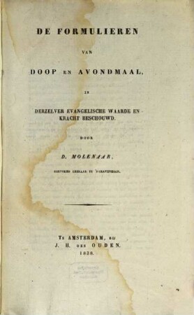 De formulieren van dook en avondmaal, in derzelver evangelische waarde en kracht beschouwd