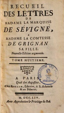 Recueil Des Lettres De Madame La Marquise De Sévigné A Madame La Comtesse De Grignan, Sa Fille. 8