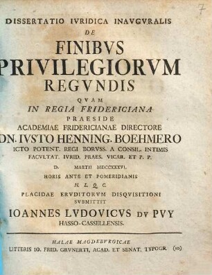 Dissertatio Ivridica Inavgvralis De Finibvs Privilegiorvm Regvndis
