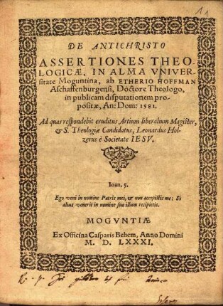 De Antichristo : Assertiones Theologicae, In Alma Vniversitate Moguntina
