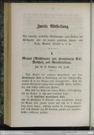 Zweite Abtheilung. Neu erprobte praktische Erfahrungen zum Färben der Wollgarne und der daraus gewebten Zeuche, als Tuch, Merino, Flanell u.s.w.