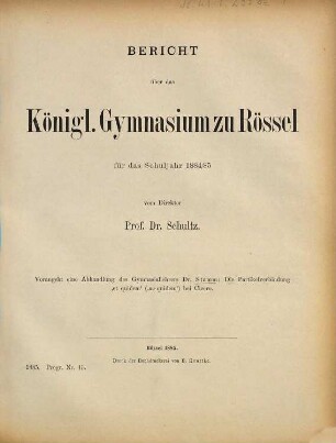 Bericht : über das Schuljahr Ostern .... 1884/85