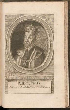 Rudolphus Boehemorum Rex XIX. Romanorum Imperator