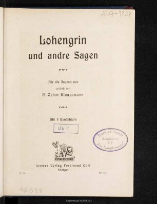 Lohengrin und andere Sagen