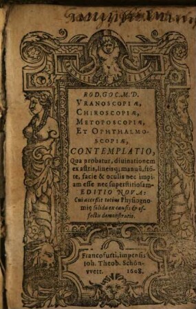 Uranoscopiae chiroscopiae, metaposcopiae et ophtalmoscopiae contemplatio