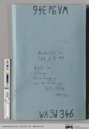 Kopien von Schreiben der Firma Krupp, Alfred Krupp und Friedrich Krupp jun. an Friedrich Sölling. [auszugsweise Abschrift der Archivalie FAH 2 B 104]