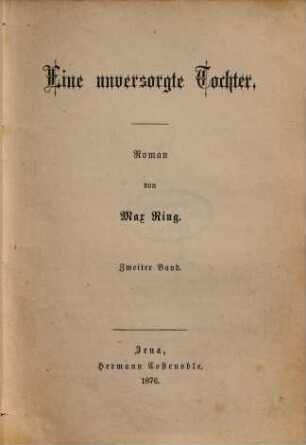 Eine unversorgte Tochter : Roman von Max Ring, 2