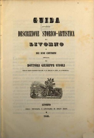 Guida ovvero descrizione storico-artistica di Livorno e dei suoi contorni, 1