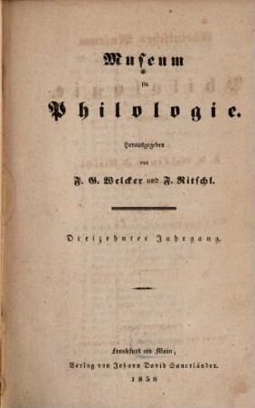 Rheinisches Museum für Philologie. 13. 1858