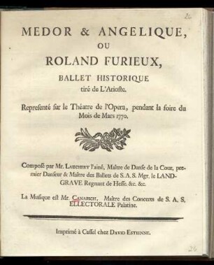 Medor & Angelique, ou Roland Furieux : ballet historique, tirè de l'Arioste ; representè sur le Théatre de l'Opera, pendant la foire du mois de mars 1770