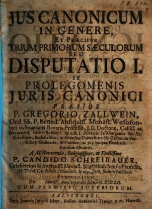 Jus Canonicum In Genere, Et Praecipue Trium Primorum Saeculorum Seu Disputatio I. Ex Prolegomenis Juris Canonici