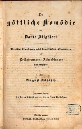 Die göttliche Komödie des Dante Alighieri : In Einem Bande mit Bildniß und Karte