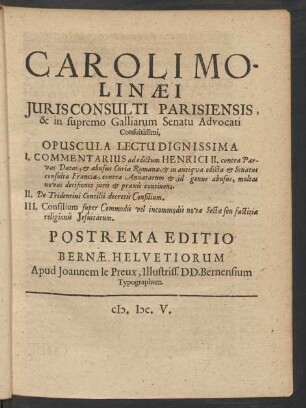 Caroli Molinaei ... Opuscula Lectu Dignissima ...