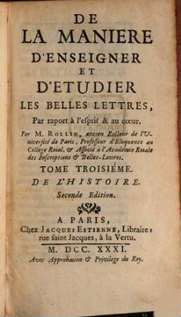 De La Manière D'Enseigner Et D'Étudier Les Belles Lettres : Par rapport à l'esprit & au coeur. 3, De L'Histoire