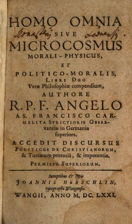 Homo Omnia Sive Microcosmus Morali-Physicus, Et Politico-Moralis : Libri Duo Verae Philosophiae compendium